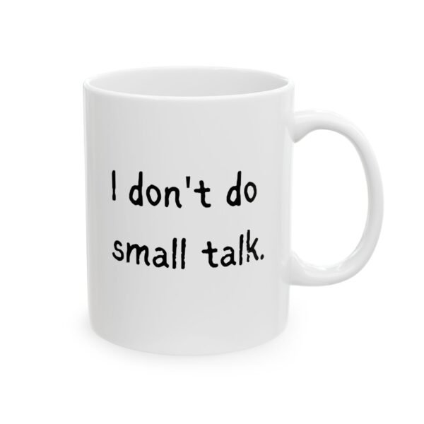 Introvert Mug, Mug for Introvert, No Small Talk Mug, Coffee mug for Introverts, Antisocial Coffee Mug - Image 4