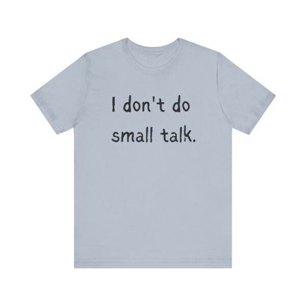 Introvert Shirt, Small Talk Shirt, Shirt for Introvert, Gift for Introvert - Image 5