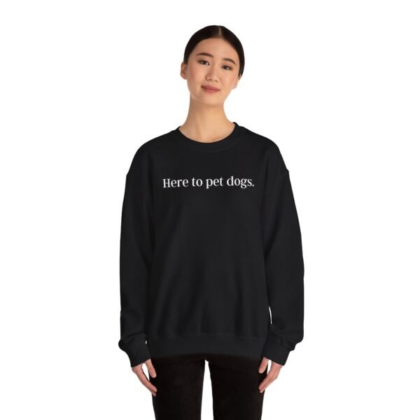 Here to Pet Dogs Sweatshirt | Unisex sweatshirt - Image 8