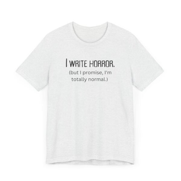 Horror Writer Tshirt | Gift for Writer | Gift for Horror Writer | Writer Tshirts - Image 7