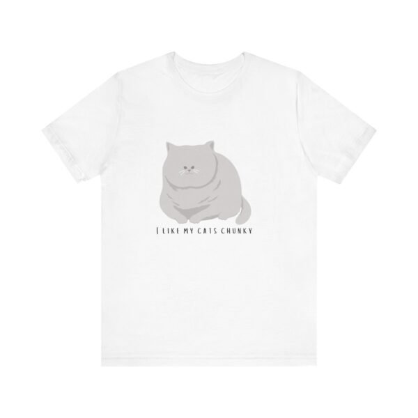 I Like My Cats Chunky, Cat shirt, Cat lover shirt, Kitty shirt, Fat Cat Shirt, Gift for Cat Lovers