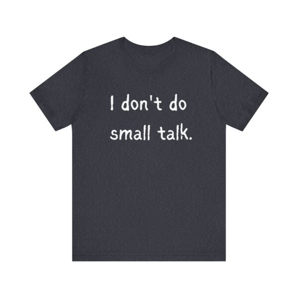 Introvert Shirt, Small Talk Shirt, Shirt for Introvert, Gift for Introvert - Image 9