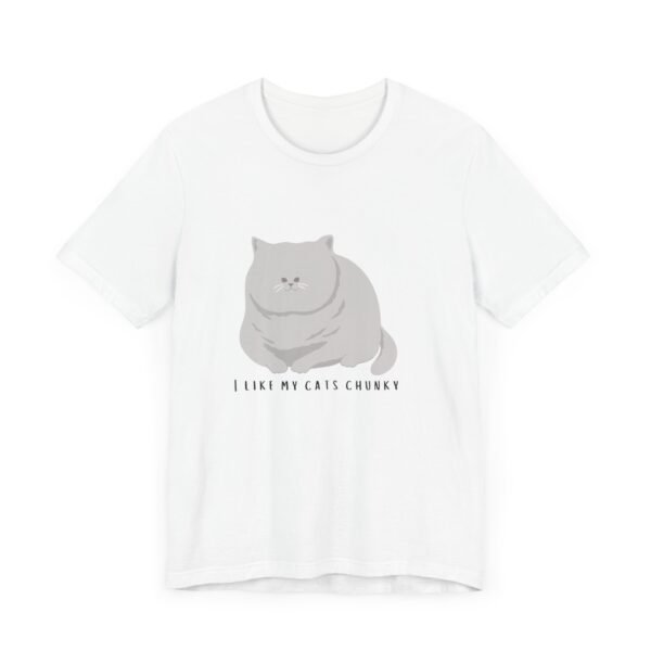 I Like My Cats Chunky, Cat shirt, Cat lover shirt, Kitty shirt, Fat Cat Shirt, Gift for Cat Lovers - Image 3