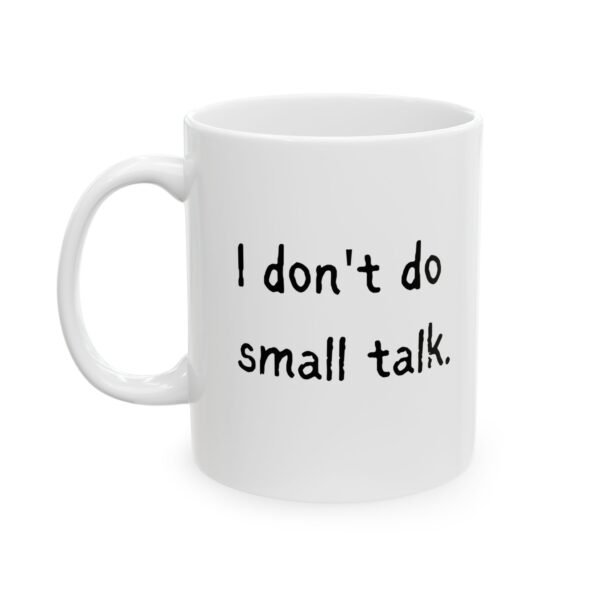 Introvert Mug, Mug for Introvert, No Small Talk Mug, Coffee mug for Introverts, Antisocial Coffee Mug - Image 3