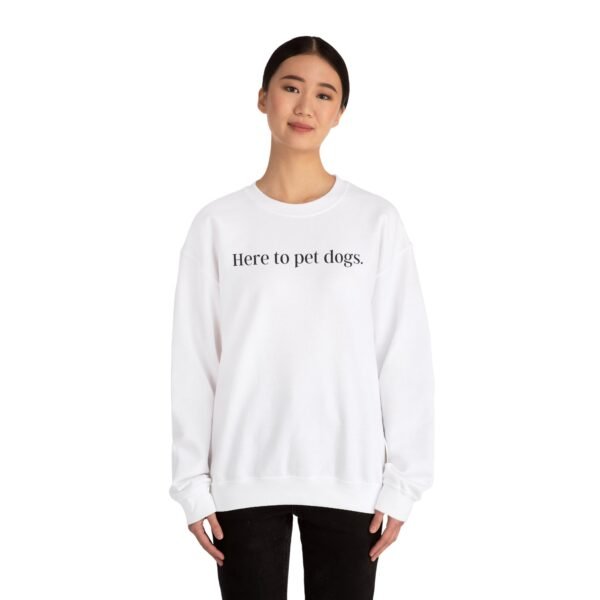 Here to Pet Dogs Sweatshirt | Unisex sweatshirt - Image 4