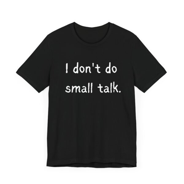 Introvert Shirt, Small Talk Shirt, Shirt for Introvert, Gift for Introvert - Image 3