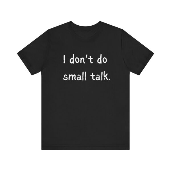 Introvert Shirt, Small Talk Shirt, Shirt for Introvert, Gift for Introvert