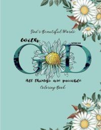 Book Cover of God's Beautiful words, with God all things are possible coloring book