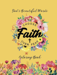 Book cover of God's Beautiful Words, Choose faith over fear, coloring book