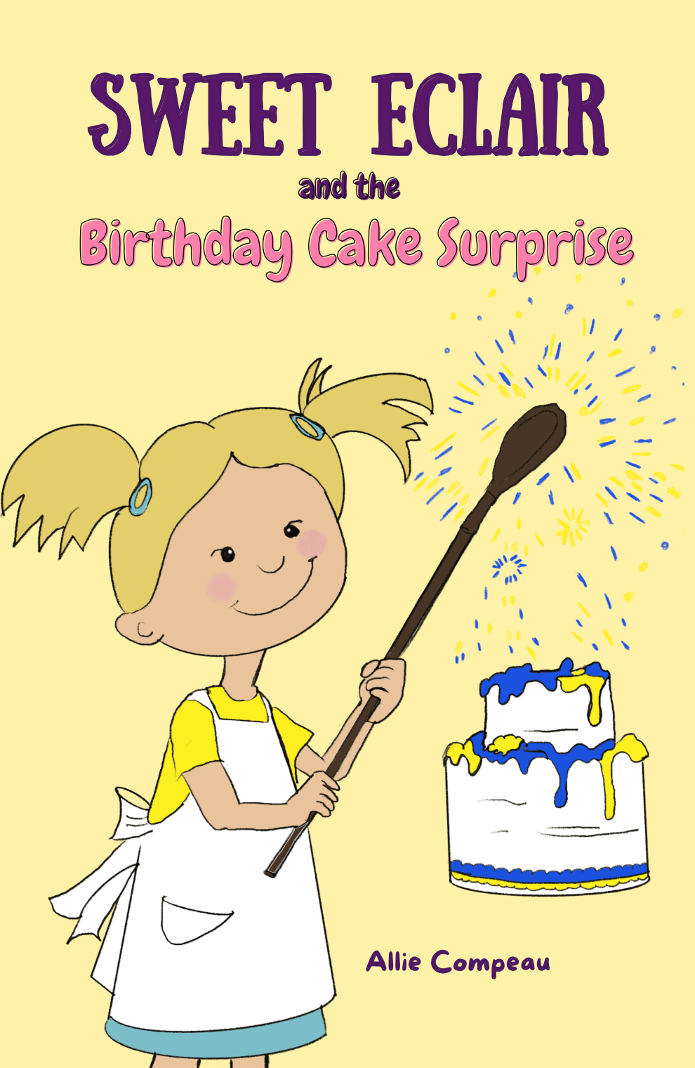 Sweet Eclair and the Birthday Cake Surprise Book cover