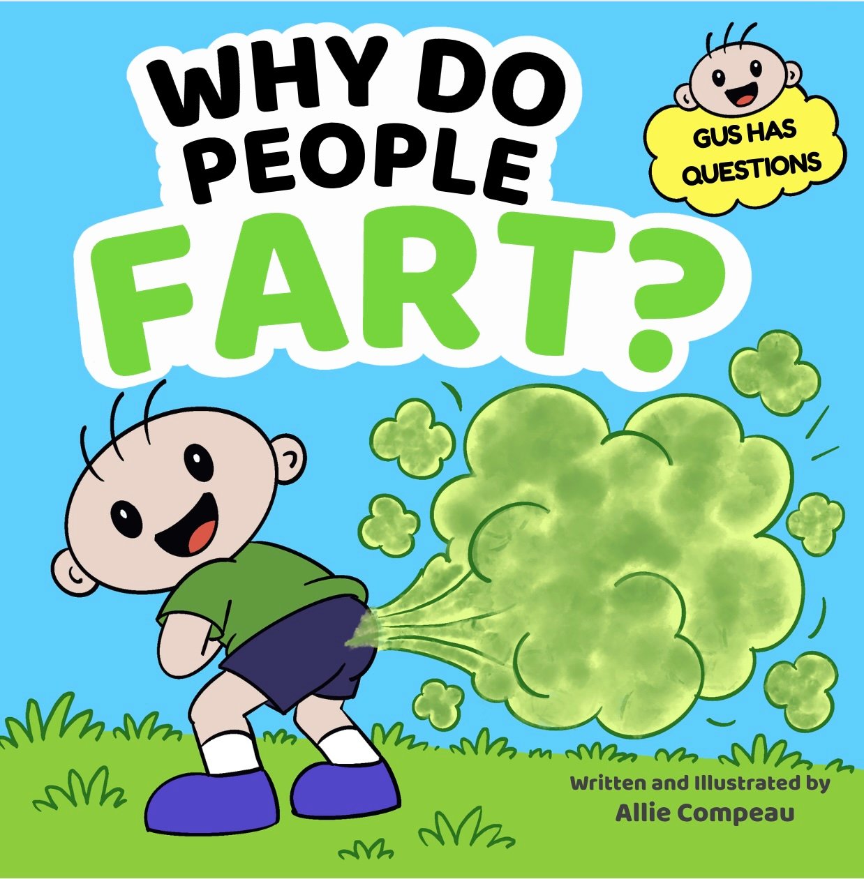 Why Do People Fart? children's picture book by Allie Compeau, featuring Gus and a green fart cloud